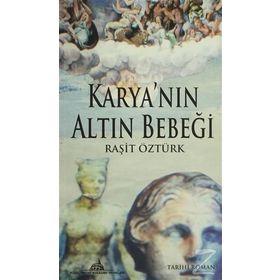 Karya’nın Altın Bebeği - İkinci Kitap - Raşit Öztürk