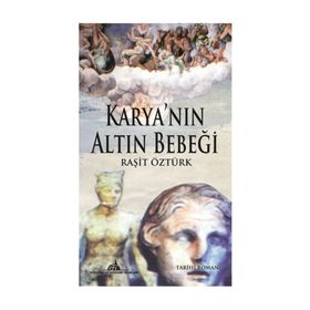 Karya’nın Altın Bebeği - İkinci Kitap - Raşit Öztürk