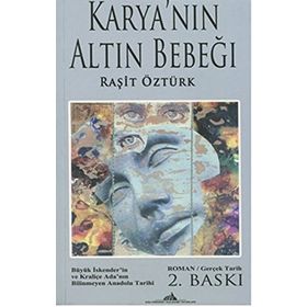 Karya’nın Altın Bebeği - Raşit Öztürk