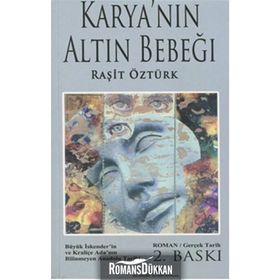 Karya’nın Altın Bebeği - Raşit Öztürk