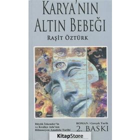 Karya’nın Altın Bebeği - Raşit Öztürk