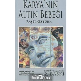 Karya’nın Altın Bebeği - Raşit Öztürk