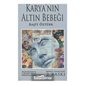 Karya’nın Altın Bebeği - Raşit Öztürk
