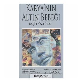 Karya’nın Altın Bebeği - Raşit Öztürk