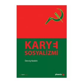 KARYE SOSYALIZMI - DERVİŞ KESKIN