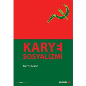 KARYE SOSYALIZMI - DERVİŞ KESKIN