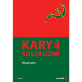 KARYE SOSYALIZMI - DERVİŞ KESKIN