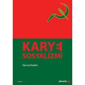 KARYE SOSYALIZMI - DERVİŞ KESKIN
