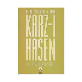 KARZ-I HASEN ALLAH İÇİN BORÇ VERMEK - HAMDI KALYONCU