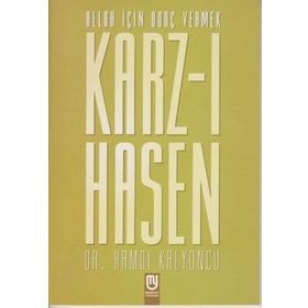 KARZ-I HASEN ALLAH İÇİN BORÇ VERMEK - HAMDI KALYONCU