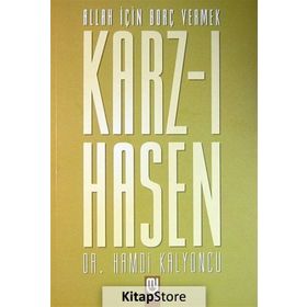 KARZ-I HASEN ALLAH İÇİN BORÇ VERMEK - HAMDI KALYONCU