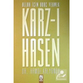 KARZ-I HASEN ALLAH İÇİN BORÇ VERMEK - HAMDI KALYONCU