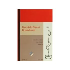 Kas İskelet Sistemi Biyomekaniği 2 Cilt - İbrahim Deniz Akçalı Kerem Ün Mahir Gülşen