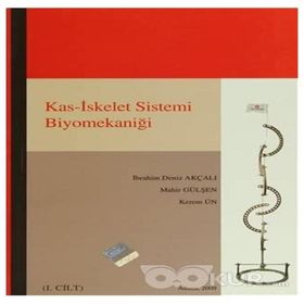 Kas İskelet Sistemi Biyomekaniği 2 Cilt - İbrahim Deniz Akçalı Kerem Ün Mahir Gülşen