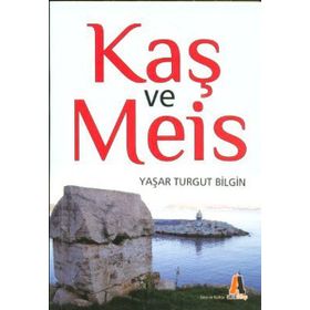 Kaş ve Meis - Yaşar Turgut Bilgin