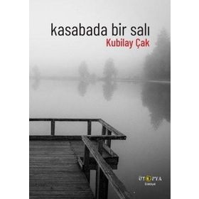 Kasabada Bir Salı - Kubilay Çak