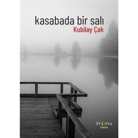 Kasabada Bir Salı - Kubilay Çak
