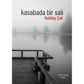 Kasabada Bir Salı - Kubilay Çak