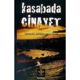 Kasabada Cinayet - Songül Günay Pehlivan