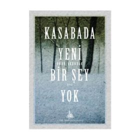 Kasabada Yeni Bir Şey Yok - Onur Akbudak