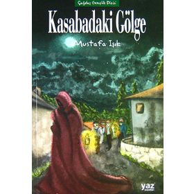 KASABADAKI GÖLGE - MUSTAFA IŞIK