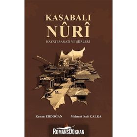 Kasabalı Nuri Hayatı Sanatı ve Şiirleri - Kenan Erdoğan