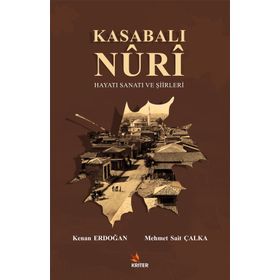 Kasabalı Nuri Hayatı Sanatı ve Şiirleri - Kenan Erdoğan
