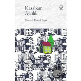 Kasabam Ayrılık - Mustafa Kemal Başol