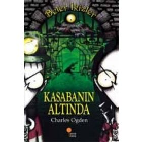 Kasabanın Altında Beter İkizler - Charles Ogden