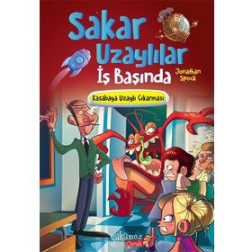 Kasabaya Uzaylı Çıkarması - Sakar Uzaylılar İş Başında - Yakamoz Yayınları