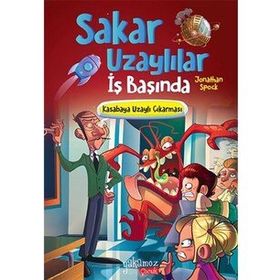 Kasabaya Uzaylı Çıkarması - Sakar Uzaylılar İş Başında - Yakamoz Yayınları