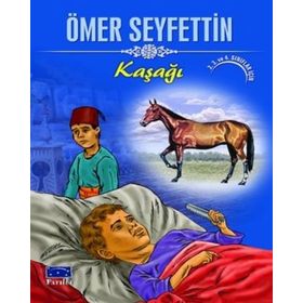 Kasagi - Ömer Seyfettin Hikayeleri 3 - Ömer Seyfettin