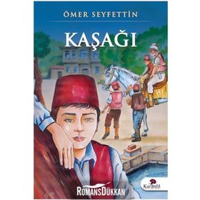 Kasagi - Ömer Seyfettin Hikayeleri 3 - Ömer Seyfettin