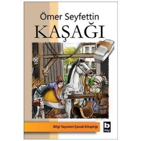 Kasagi - Ömer Seyfettin Hikayeleri 3 - Ömer Seyfettin
