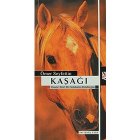 KAŞAĞI - ÖMER SEYFETTIN (ISBN:9789754686081)
