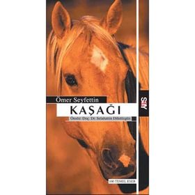 KAŞAĞI - ÖMER SEYFETTIN (ISBN:9789754686081)