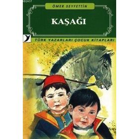 KAŞAĞI - ÖMER SEYFETTIN (ISBN:9789755170510)
