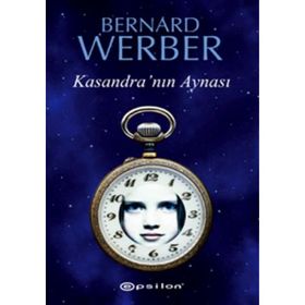 KASANDRA'NIN AYNASI - BERNARD WERBER