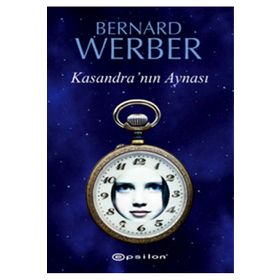 KASANDRA'NIN AYNASI - BERNARD WERBER
