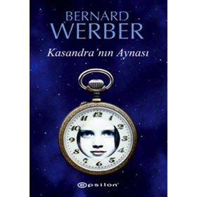 KASANDRA'NIN AYNASI - BERNARD WERBER