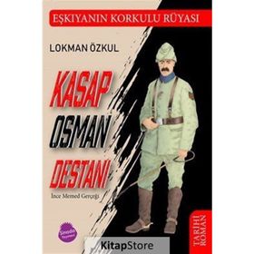 Kasap Osman Destanı ve İnce Memed Gerçeği - Lokman Özkul