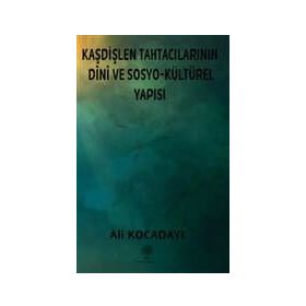 Kaşdişlen Tahtacılarının Dini Ve Sosyo - Kültürel Yapısı - Platanus Publishing