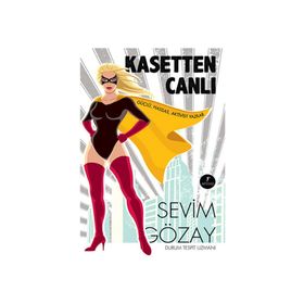 KASETTEN CANLI GÜÇLÜ, HASSAS, AKTIVIST YAZILAR - SEVIM GÖZAY