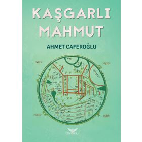 Kaşgarlı Mahmut - Ahmet Caferoğlu