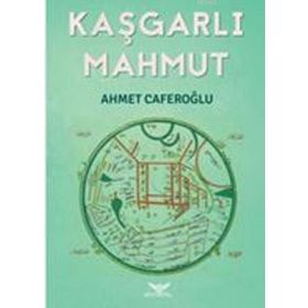 Kaşgarlı Mahmut - Ahmet Caferoğlu