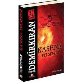KASHNA FELSEFESI BANA IŞIK LAZIMSA BEN GÜNEŞİ İSTERİM - ERDAL DEMİRKIRAN