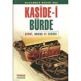 KASIDE-I BÜRDE (DUA 008) ŞERHI, HAVAS VE ESRARI - ARIF PAMUK