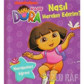 KAŞIF DORA - NASIL HAREKET EDERIM? - KOLEKTIF