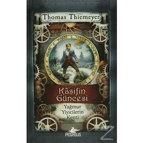 Kaşifin Güncesi Yağmur Yiyicilerin Kenti - Thomas Thiemeyer