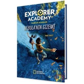 Kaşifler Akademisi - Nebula'nın Gizemi 1.Kitap - Trudy Trueit
